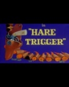 poster_hare trigger_tt0037765.jpg Free Download